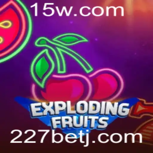 ExplodingFruits: Um Jogo Empolgante no Universo 227bet