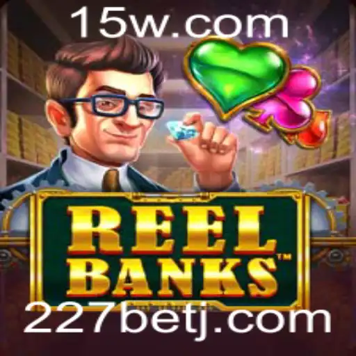 ReelBanks: Dominando a Arena de Jogos Online com 227bet