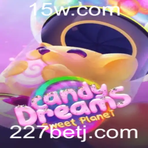 CandyDreams: Descubra o Mundo Encantado do Jogo com 227bet