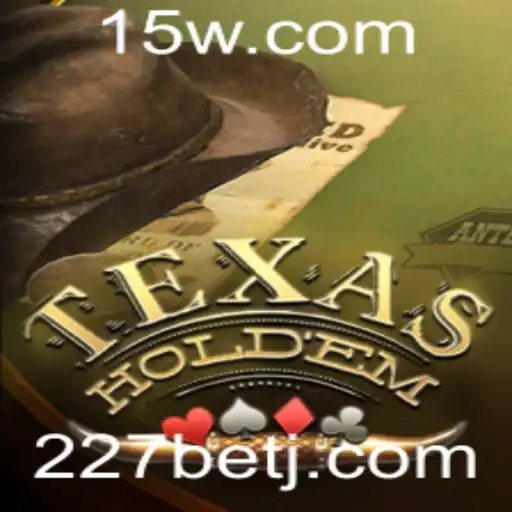 Tudo o que Você Precisa Saber sobre Texas Holdem e a Inovação da 227bet